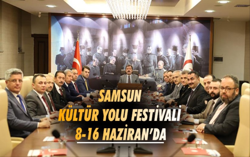 Samsun Kültür Yolu Festivali 8-16 Haziran'da