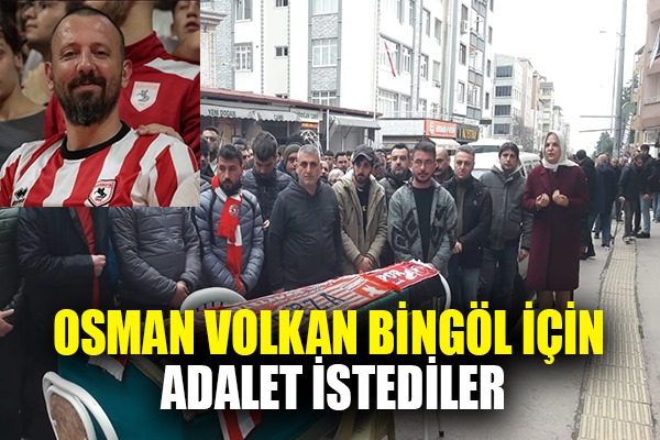 Osman Volkan Bingöl için adalet istediler