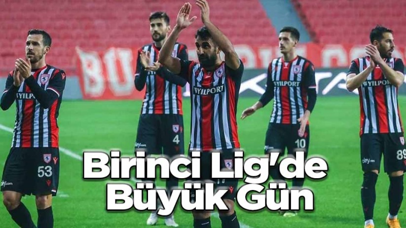 Birinci Lig'de Büyük Gün