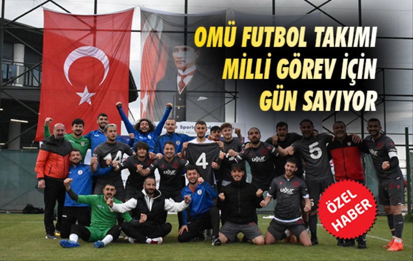 OMÜ Futbol Takımı Milli Görev İçin Gün Sayıyor