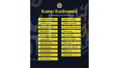 Fenerbahçe'nin Hatayspor maçı kamp kadrosu açıklandı