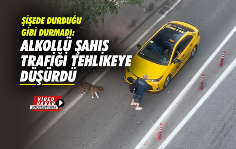 Şişede durduğu gibi durmadı: Alkollü şahıs trafiği tehlikeye düşürdü