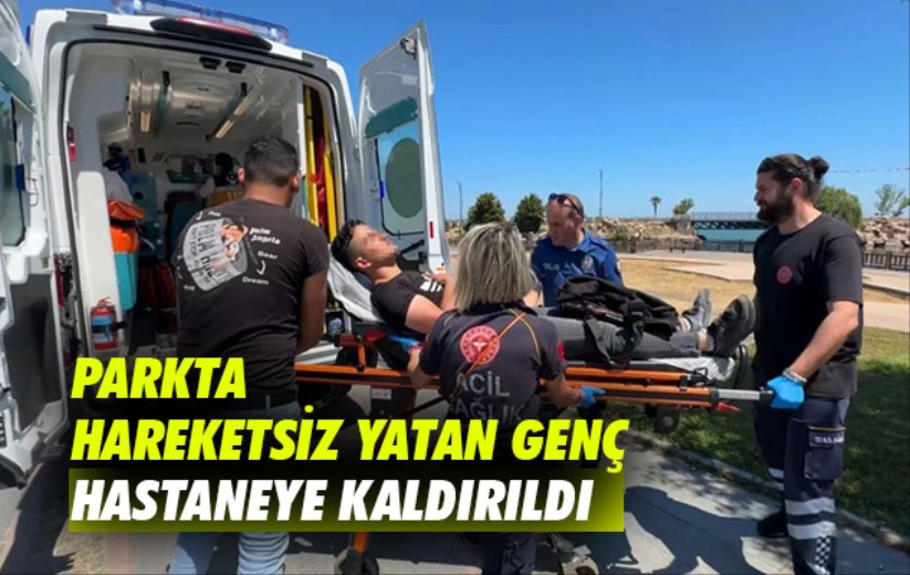 Samsun'da parkta hareketsiz yatan genç hastaneye kaldırıldı