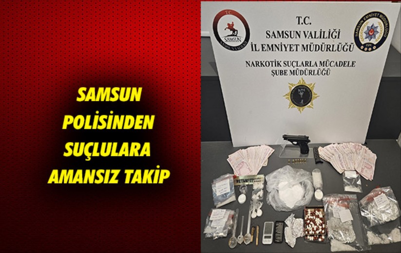 Samsun polisinden suçlulara amansız takip