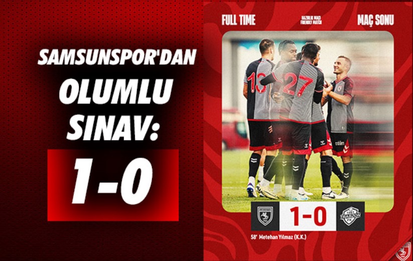 Samsunspor'dan Olumlu Sınav: 1-0 