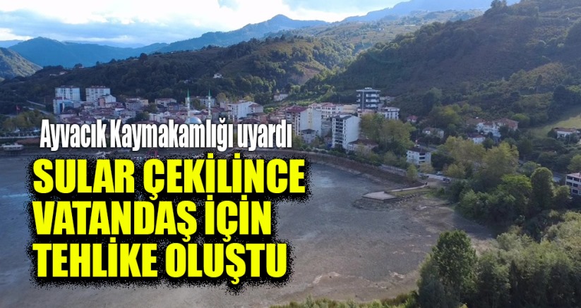 Ayvacık Kaymakamlığı'ndan 'baraj' uyarısı