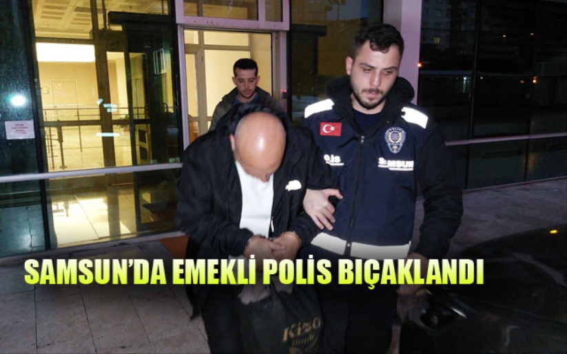 Bıçaklı saldırıya uğrayan emekli polis ölümden döndü