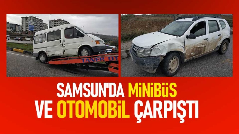 Samsun'da minibüs ve otomobil çarpıştı
