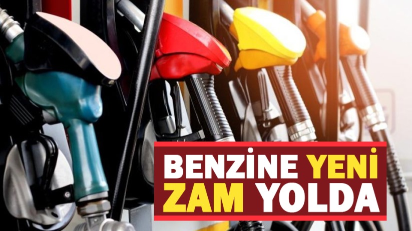 Benzine yeni zam yolda