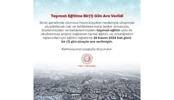 Tokat'ta taşımalı eğitime bir gün ara