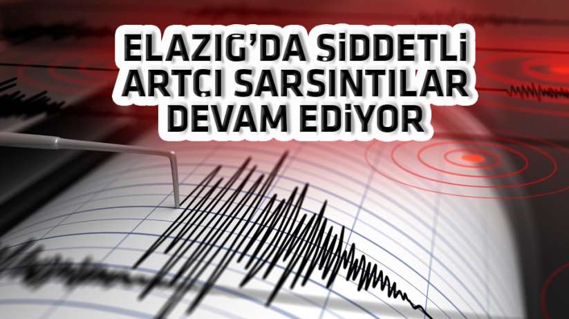Elazığ'da şiddetli artçı sarsıntılar devam ediyor