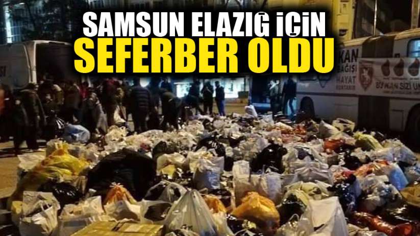 Samsun, Elazığ için seferber oldu