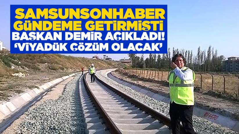 Samsunsonhaber gündeme getirmişti, Başkan Mustafa Demir açıkladı! 