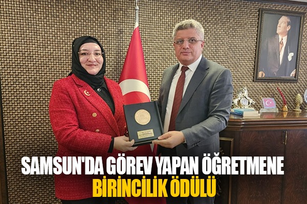 Samsun'da görev yapan öğretmene birincilik ödülü