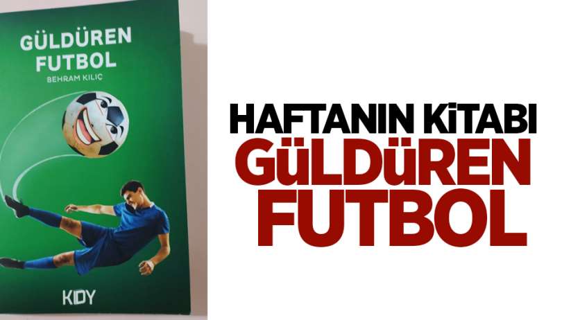 Haftanın Kitabı - Güldüren Futbol