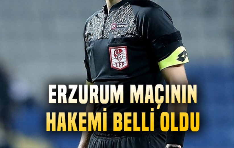 Erzurum Maçının Hakemi Belli Oldu 