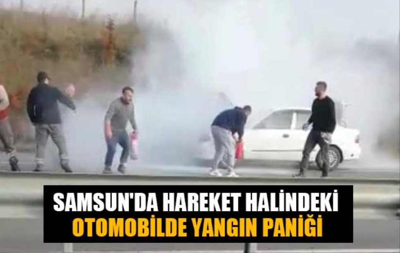 Samsun'da hareket halindeki otomobilde yangın paniği