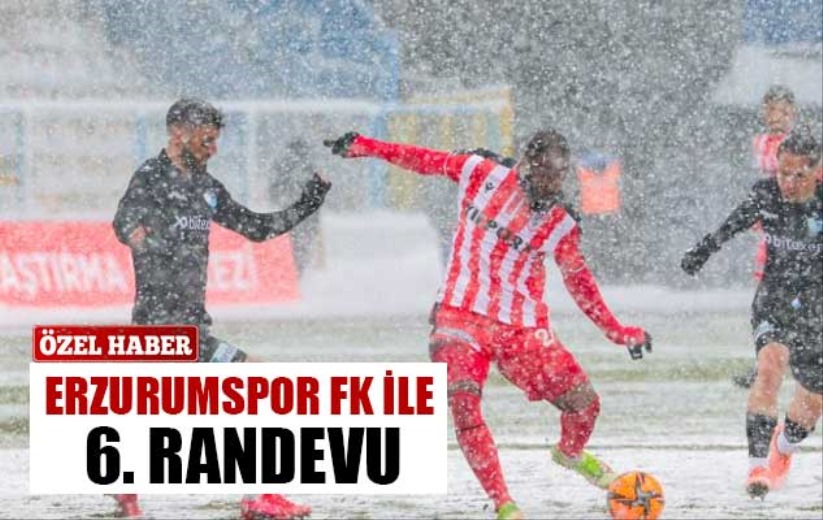 Erzurumspor FK İle 6. Randevu