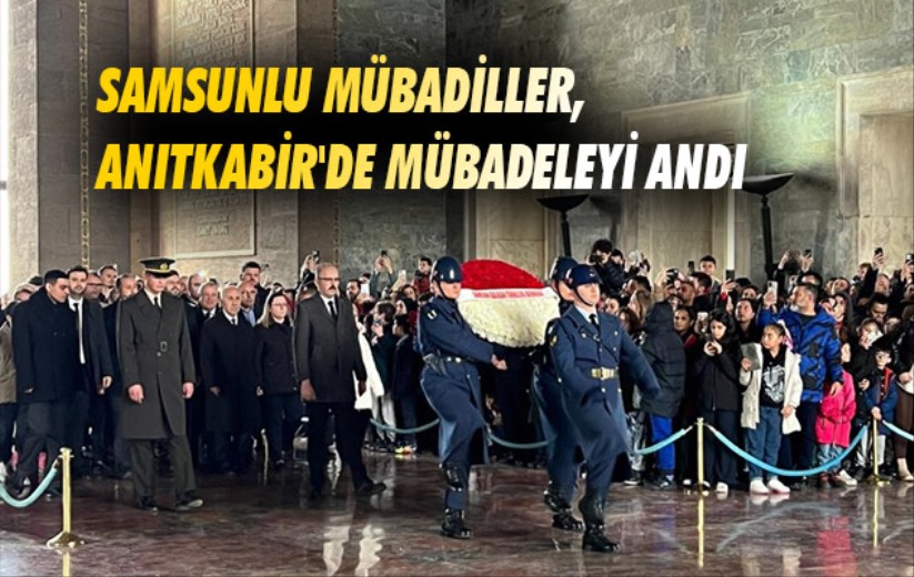 Samsunlu mübadiller, Anıtkabir'de mübadeleyi andı