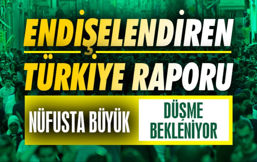 Türkiye'nin 2100 yılı nüfusunda büyük düşüş bekleniyor