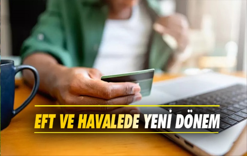 EFT ve Havalede Yeni Dönem