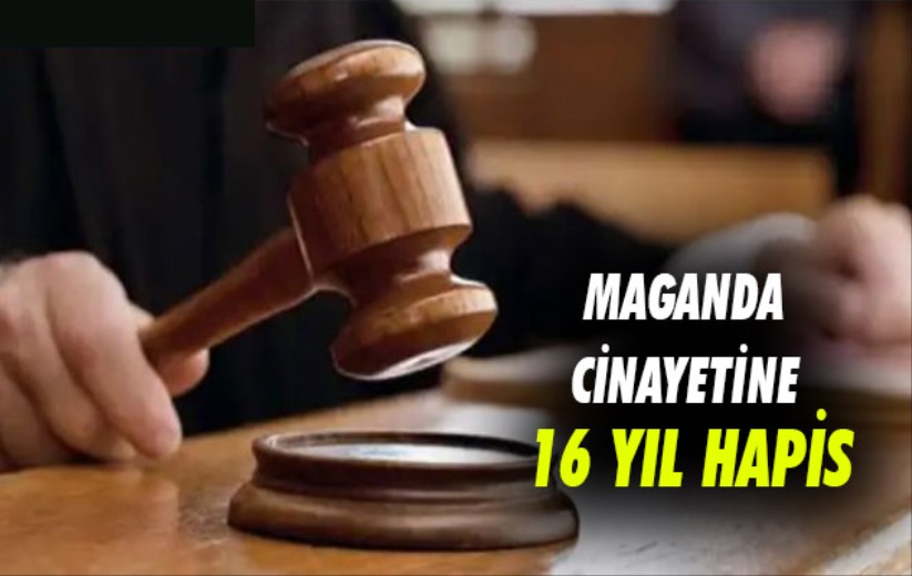 Samsun'da maganda cinayetine 16 yıl hapis