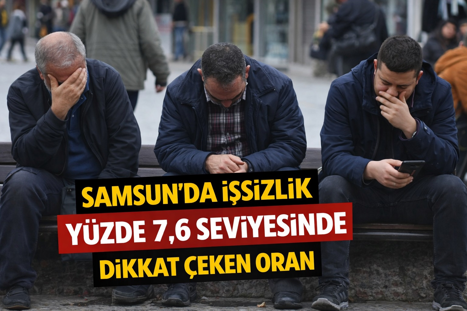 Samsun'da işsizlik oranı yüzde 7,6 seviyesinde