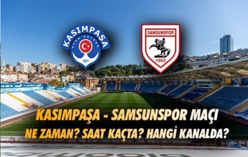 Kasımpaşa - Samsunspor maçı ne zaman Saat kaçta Hangi kanalda