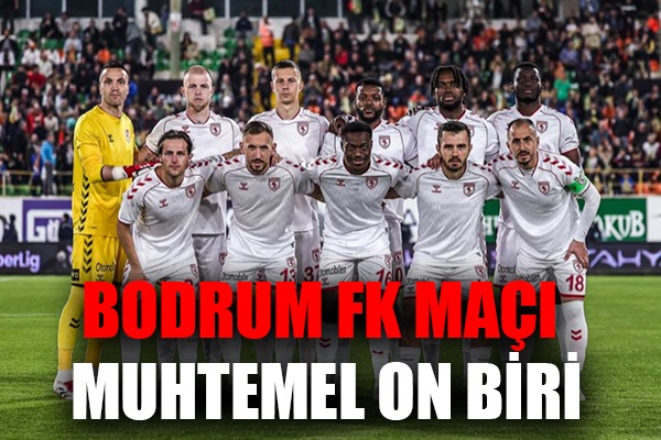 Samsunspor'un Bodrum FK Maçı Muhtemel On Biri