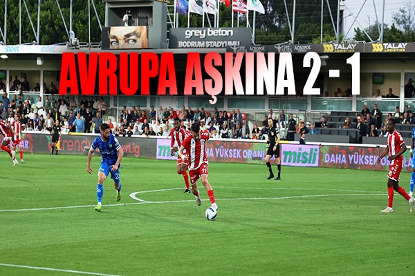 Avrupa Aşkına 2-1