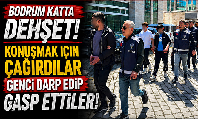 Bodrum katta dehşet: Konuşmak için çağırdıkları genci darp edip gasp ettiler