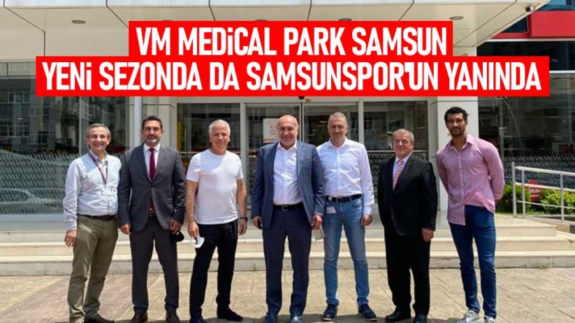 vm medical park samsun yeni sezonda da samsunspor un yaninda