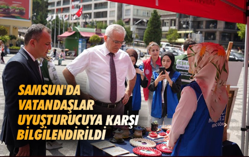 Samsun'da vatandaşlar uyuşturucuya karşı bilgilendirildi