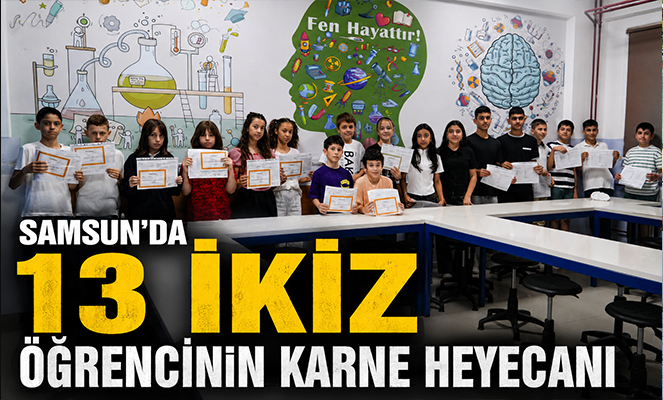 Samsun'da 13 ikiz öğrencinin karne heyecanı