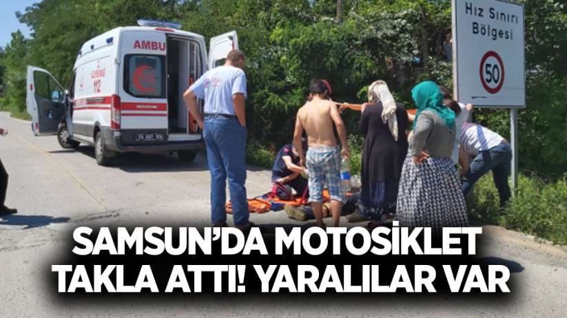 Samsun'da motosiklet takla attı! Yaralılar var