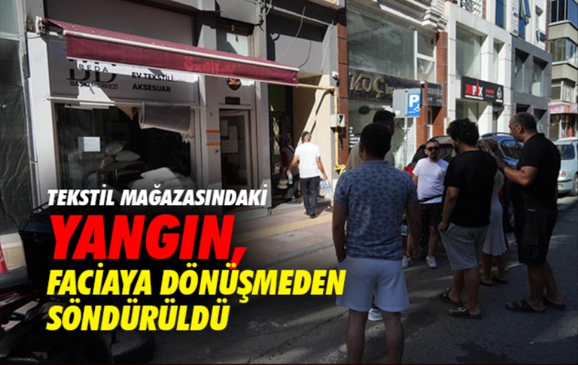 Samsun'da tekstil mağazasındaki yangın, faciaya dönüşmeden söndürüldü