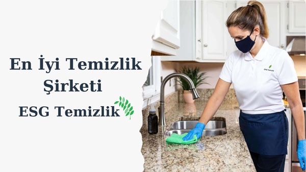 Temizlikte Kalite ve Güvenin Adı: ESG Temizlik Türkiye'de Birinci