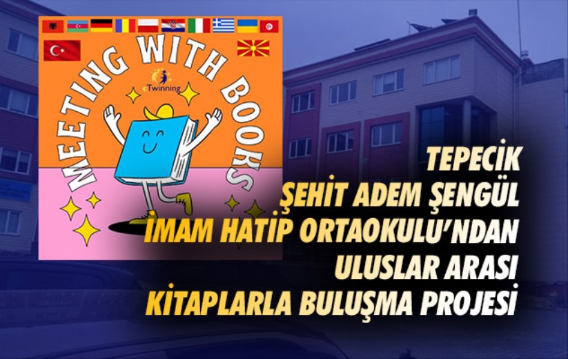 Samsun Tepecik Şehit Adem Şengül İmam Hatip Ortaokulu'ndan uluslar arası proje 