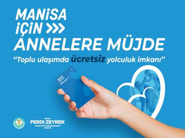 Manisa Büyükşehir'den annelere ücretsiz ulaşım imkanı