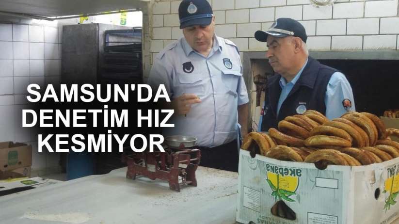 Samsun'da simit fırınlarına denetim