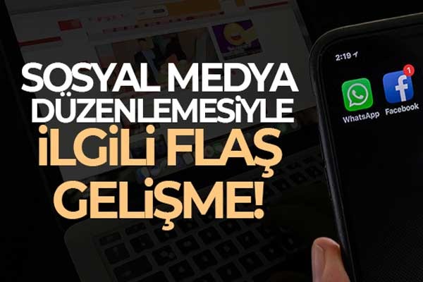 Sosyal medya düzenlemesiyle ilgili flaş gelişme!