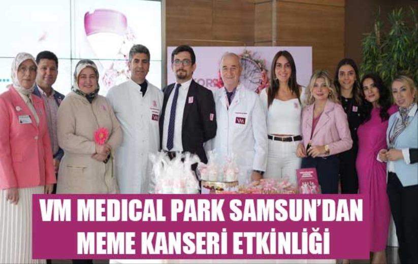 VM MEDICAL PARK SAMSUN'DAN MEME KANSERİ ETKİNLİĞİ