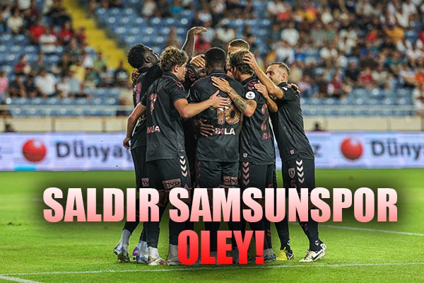 Saldır Samsunspor Oley!