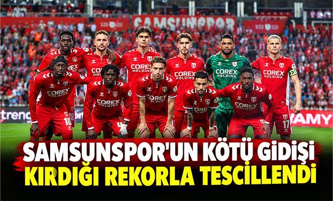 Samsunspor'un kötü gidişi kırdığı rekorla tescillendi