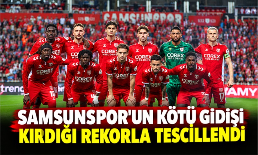 Samsunspor'un kötü gidişi kırdığı rekorla tescillendi