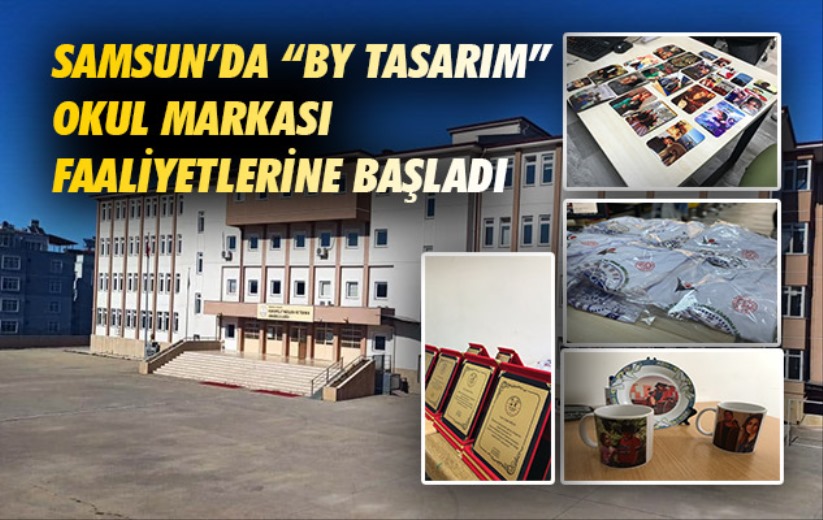 Samsun'da 'By Tasarım' Okul Markası Faaliyetlerine Başladı