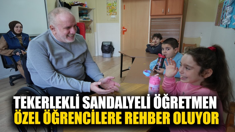 Tekerlekli sandalyeli öğretmen, özel öğrencilere rehber oluyor