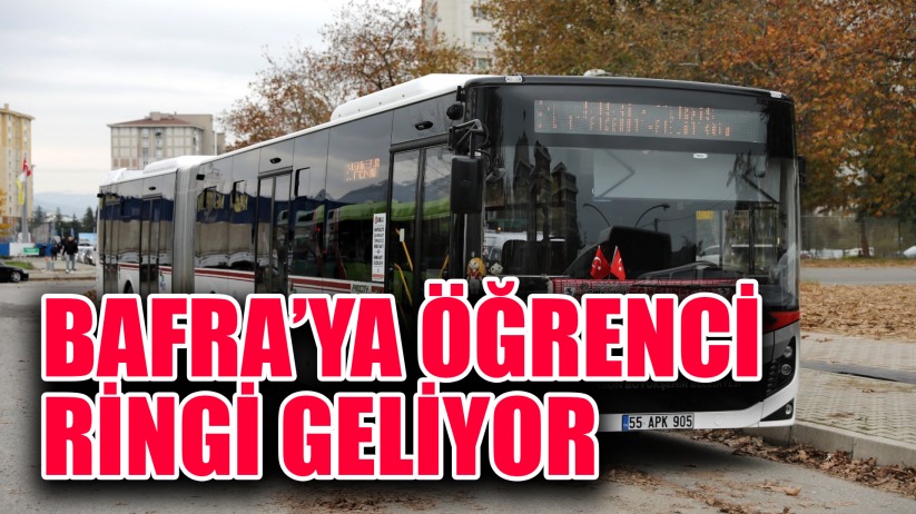 Samsun Büyükşehir'den Bafra'ya öğrenci ringi