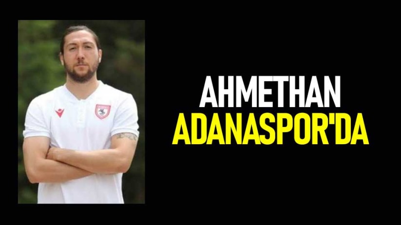 Ahmethan Adanaspor'da