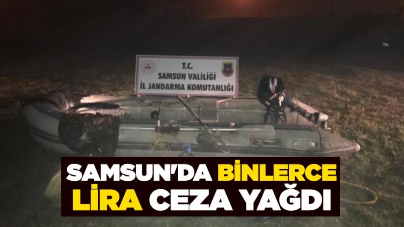 Samsun'da binlerce lira ceza yağdı